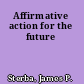 Affirmative action for the future