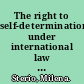 The right to self-determination under international law "selfistans", secession, and the rule of the great powers /