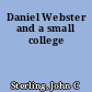 Daniel Webster and a small college