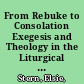 From Rebuke to Consolation Exegesis and Theology in the Liturgical Anthology of the Ninth Av Season /