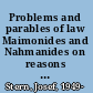 Problems and parables of law Maimonides and Nahmanides on reasons for the commandments (taʻamei ha-mitzvot) /