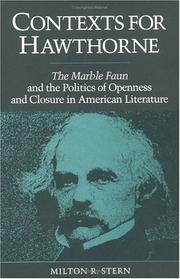 Contexts for Hawthorne : the marble faun and the politics of openness and closure in American literature /