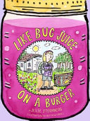 Like bug juice on a burger /