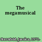 The megamusical