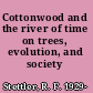 Cottonwood and the river of time on trees, evolution, and society /