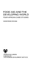 Food aid and the developing world four African case studies /