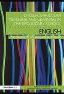 Cross-curricular teaching and learning in secondary education the centrality of language in learning /