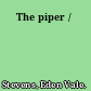 The piper /