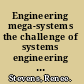 Engineering mega-systems the challenge of systems engineering in the information age /