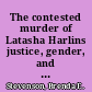 The contested murder of Latasha Harlins justice, gender, and the origins of the LA riots /