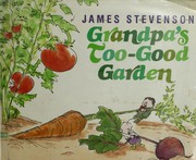 Grandpa's too-good garden /