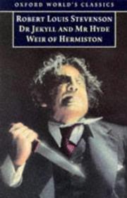 The strange case of Dr Jekyll and Mr Hyde, and, Weir of Hermiston /