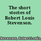 The short stories of Robert Louis Stevenson.