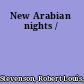 New Arabian nights /