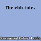 The ebb-tide.