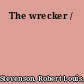 The wrecker /