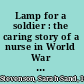 Lamp for a soldier : the caring story of a nurse in World War I /