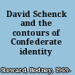 David Schenck and the contours of Confederate identity