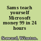 Sams teach yourself Microsoft money 99 in 24 hours /