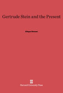 Gertrude Stein and the present /