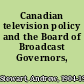 Canadian television policy and the Board of Broadcast Governors, 1958-1968