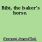 Bibi, the baker's horse.