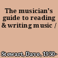 The musician's guide to reading & writing music /