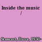 Inside the music /