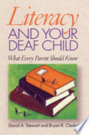 Literacy and your deaf child what every parent should know /