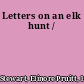 Letters on an elk hunt /