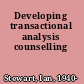 Developing transactional analysis counselling