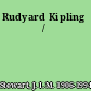 Rudyard Kipling /