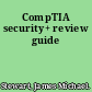 CompTIA security+ review guide