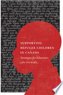 Supporting refugee children : strategies for educators /