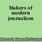 Makers of modern journalism