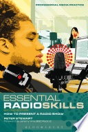 Essential radio skills : how to present a radio show /