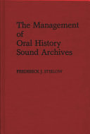 The management of oral history sound archives /