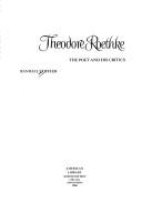 Theodore Roethke : the poet and his critics /