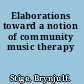 Elaborations toward a notion of community music therapy