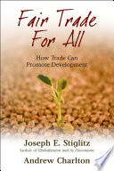 Fair trade for all : how trade can promote development /