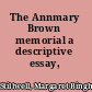 The Annmary Brown memorial a descriptive essay,