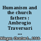 Humanism and the church fathers : Ambrogio Traversari (1386-1439) and Christian antiquity in the Italian Renaissance /