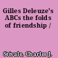 Gilles Deleuze's ABCs the folds of friendship /