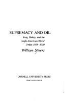Supremacy and oil : Iraq, Turkey, and the Anglo-American world order, 1918-1930 /