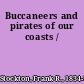 Buccaneers and pirates of our coasts /