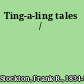 Ting-a-ling tales /
