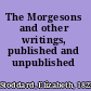The Morgesons and other writings, published and unpublished