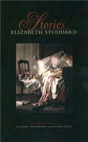 Elizabeth Stoddard : stories /