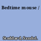 Bedtime mouse /