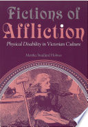 Fictions of affliction physical disability in Victorian culture /